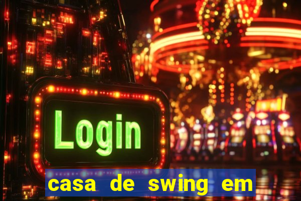 casa de swing em porto seguro